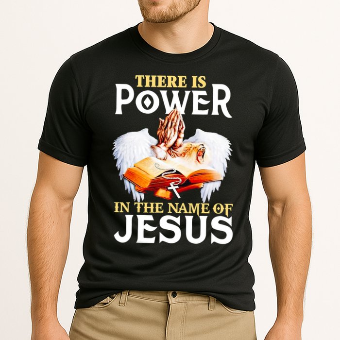 There Is Power In The Name Of Jesus Cross God Faith Christian Jesus Performance Shirt