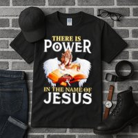 There Is Power In The Name Of Jesus Cross God Faith Christian Jesus Tall T-Shirt