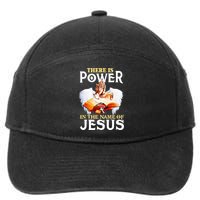 There Is Power In The Name Of Jesus Cross God Faith Christian Jesus 7-Panel Snapback Hat
