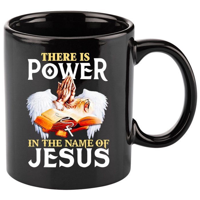 There Is Power In The Name Of Jesus Cross God Faith Christian Jesus 11oz C Handle Ceramic Mug