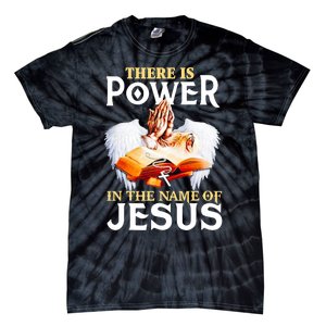 There Is Power In The Name Of Jesus Cross God Faith Christian Jesus Tie-Dye T-Shirt