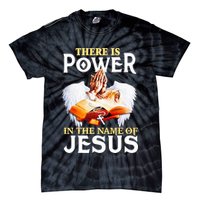 There Is Power In The Name Of Jesus Cross God Faith Christian Jesus Tie-Dye T-Shirt