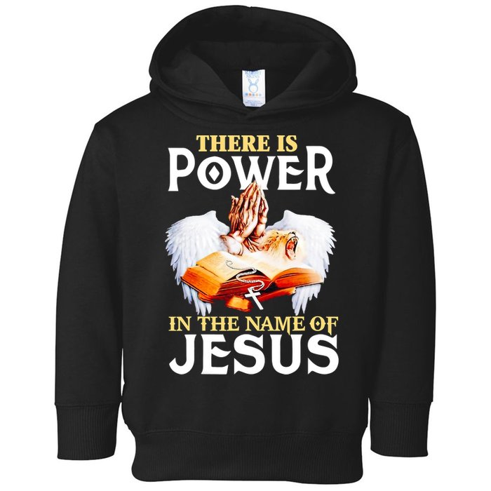 There Is Power In The Name Of Jesus Cross God Faith Christian Jesus Toddler Hoodie
