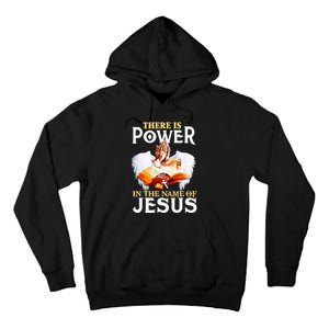 There Is Power In The Name Of Jesus Cross God Faith Christian Jesus Tall Hoodie