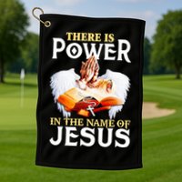 There Is Power In The Name Of Jesus Cross God Faith Christian Jesus Golf Towel