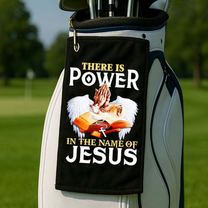 There Is Power In The Name Of Jesus Cross God Faith Christian Jesus Golf Towel