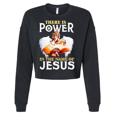 There Is Power In The Name Of Jesus Cross God Faith Christian Jesus Cropped Pullover Crew