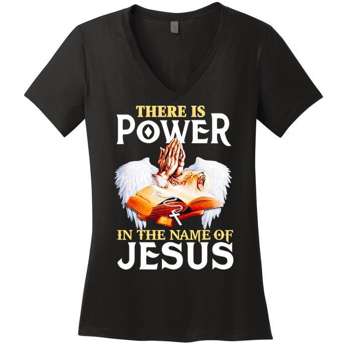 There Is Power In The Name Of Jesus Cross God Faith Christian Jesus Women's V-Neck T-Shirt