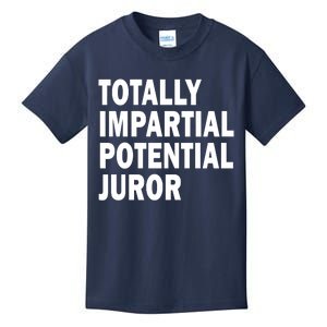 Totally Impartial Potential Juror Kids T-Shirt