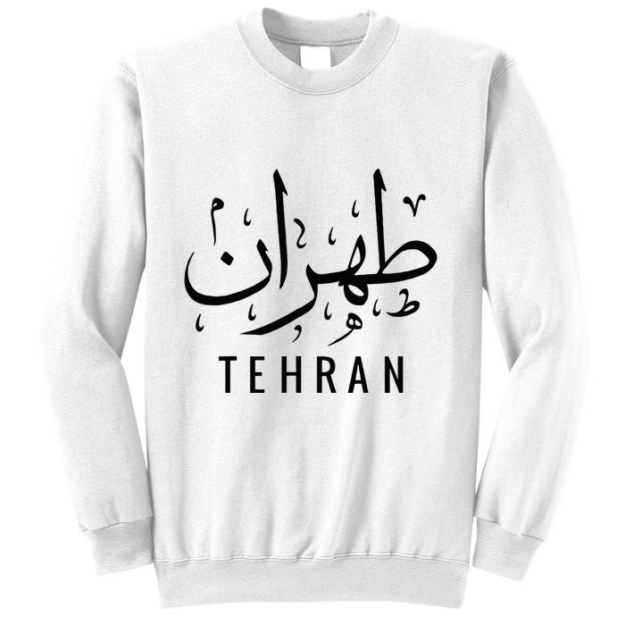 Tehran Iran Persian Calligraphy Farsi Iranian Sweatshirt