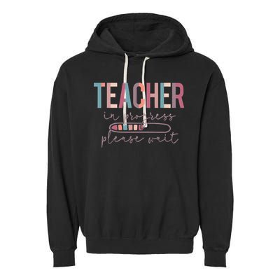 Teacher In Progress Please Wait Future Teacher Women Joke Garment-Dyed Fleece Hoodie