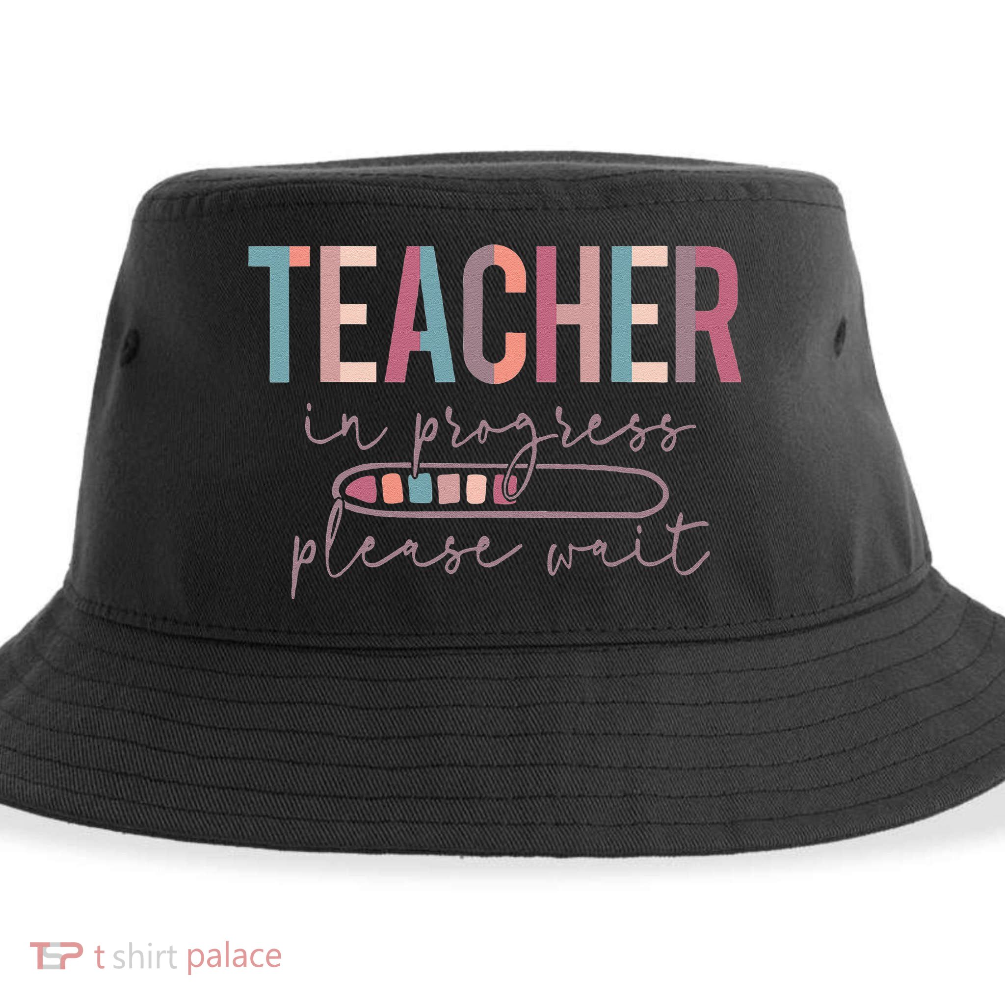 Teacher In Progress Please Wait Future Teacher Women Joke Sustainable Bucket Hat