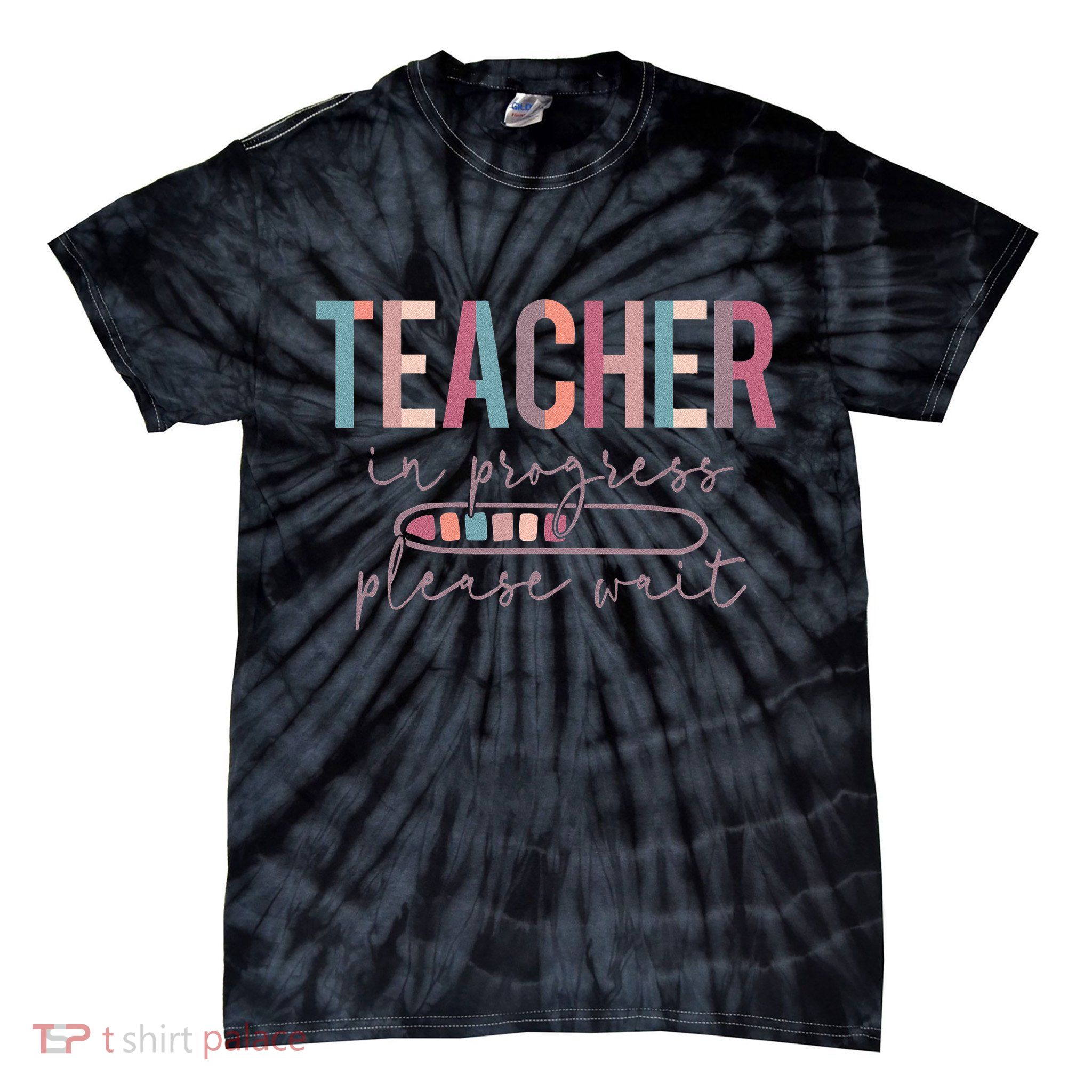 Teacher In Progress Please Wait Future Teacher Women Joke Tie-Dye T-Shirt