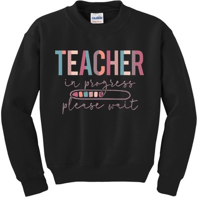 Teacher In Progress Please Wait Future Teacher Women Joke Kids Sweatshirt