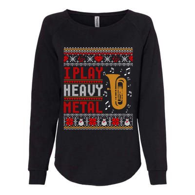 Tuba I Play Heavy Metal Ugly Christmas Cute Gift Womens California Wash Sweatshirt