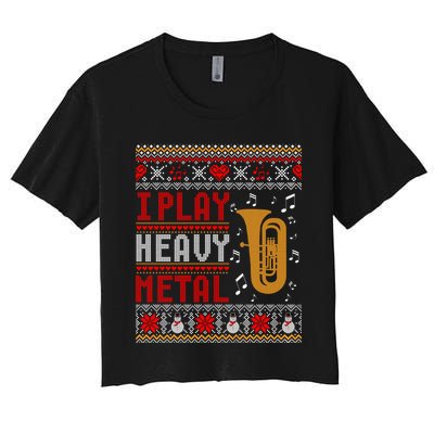 Tuba I Play Heavy Metal Ugly Christmas Cute Gift Women's Crop Top Tee