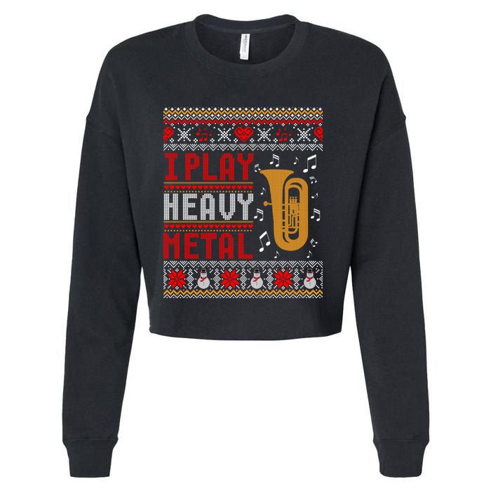 Tuba I Play Heavy Metal Ugly Christmas Cute Gift Cropped Pullover Crew