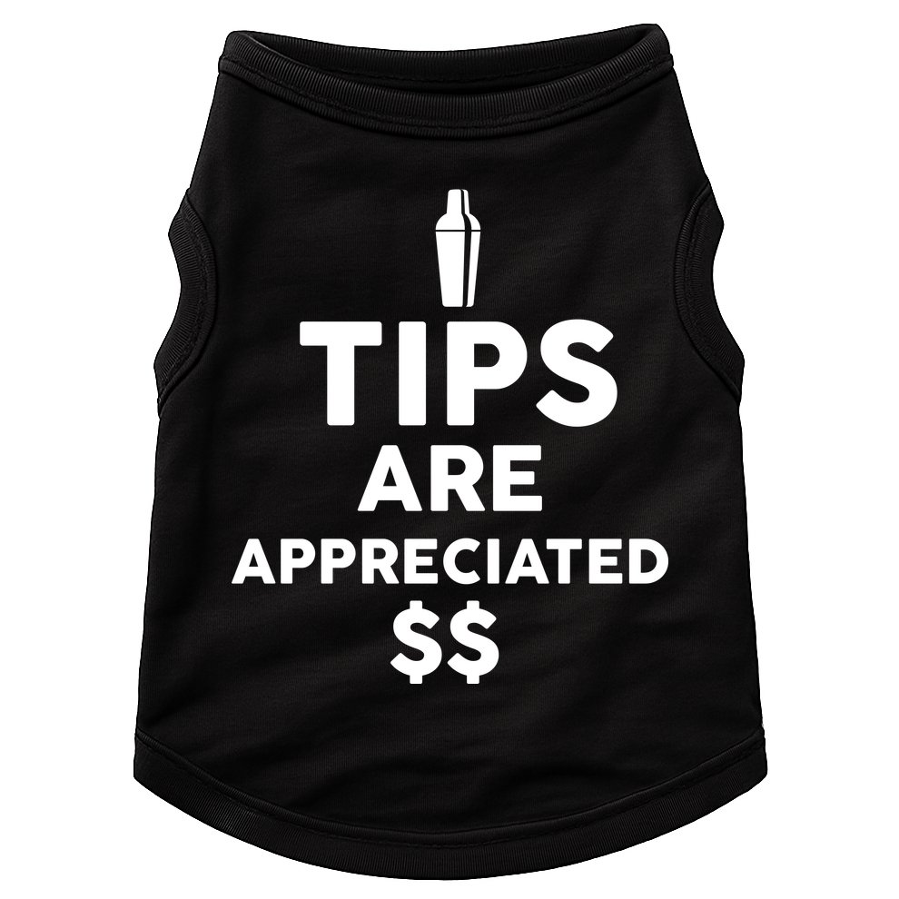 Tips Are Appreciated Doggie Tank