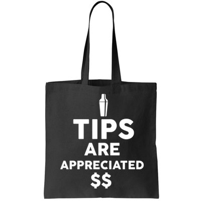 Tips Are Appreciated Bag