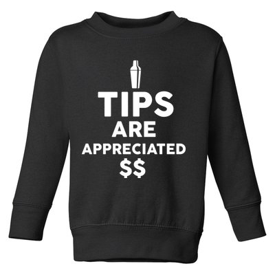Tips Are Appreciated Toddler Sweatshirt