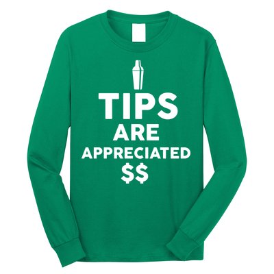 Tips Are Appreciated Long Sleeve Shirt