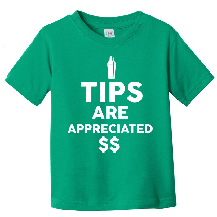 Tips Are Appreciated Toddler T-Shirt