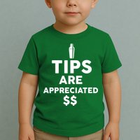 Tips Are Appreciated Toddler T-Shirt