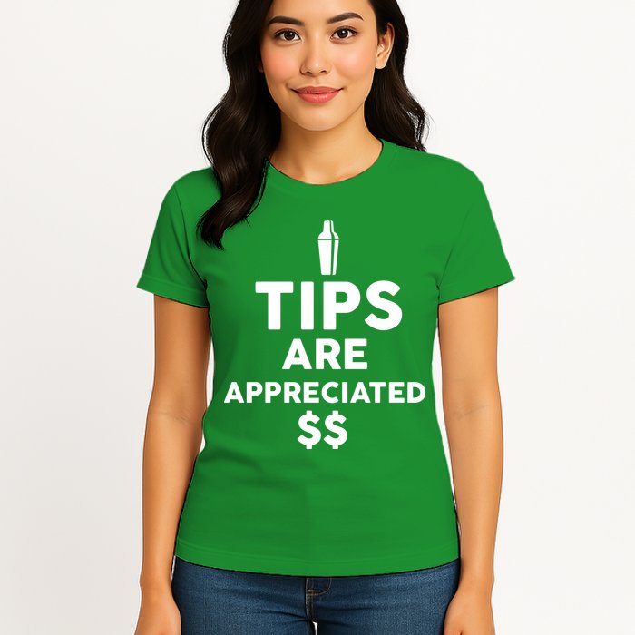 Tips Are Appreciated Womens T-Shirt