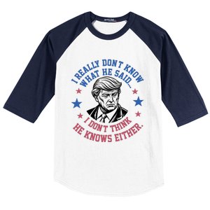 Trump I Really Don’T Know What He Said Humorous Presidential Debate Trump Baseball Sleeve Shirt