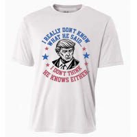 Trump I Really Don’T Know What He Said Humorous Presidential Debate Trump Cooling Performance Crew T-Shirt