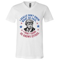 Trump I Really Don’T Know What He Said Humorous Presidential Debate Trump V-Neck T-Shirt