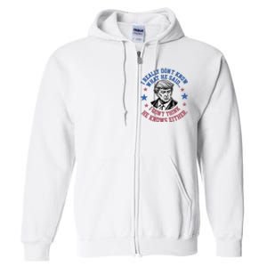 Trump I Really Don’T Know What He Said Humorous Presidential Debate Trump Full Zip Hoodie