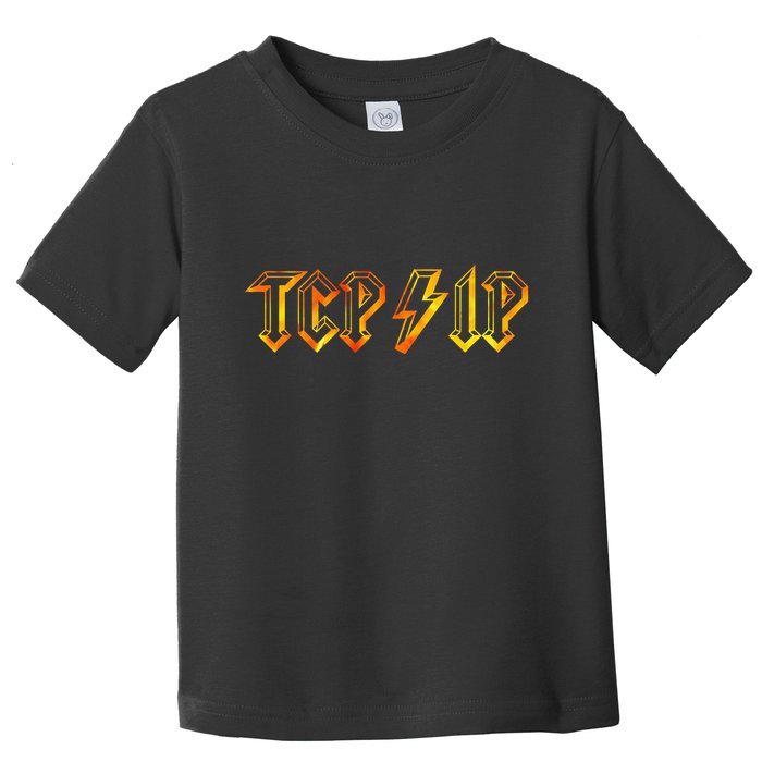 Tcpip In Rock N Roll Style Computer Geeks Networking Toddler T-Shirt