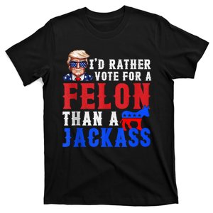 Trump ID Rather Vote For Felon Than A Jackass T-Shirt