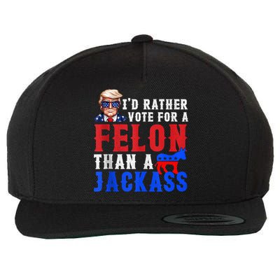 Trump ID Rather Vote For Felon Than A Jackass Wool Snapback Cap