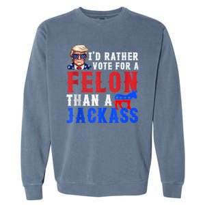 Trump ID Rather Vote For Felon Than A Jackass Garment-Dyed Sweatshirt