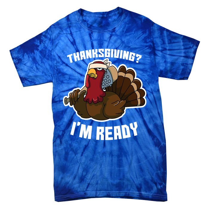 Thanksgiving Im Ready Funny Gangster Turkey Thanksgiving Cool Gift Tie-Dye T-Shirt