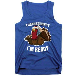 Thanksgiving Im Ready Funny Gangster Turkey Thanksgiving Cool Gift Tank Top