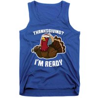 Thanksgiving Im Ready Funny Gangster Turkey Thanksgiving Cool Gift Tank Top