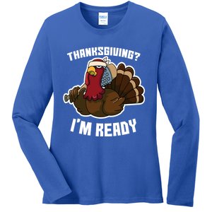 Thanksgiving Im Ready Funny Gangster Turkey Thanksgiving Cool Gift Ladies Long Sleeve Shirt