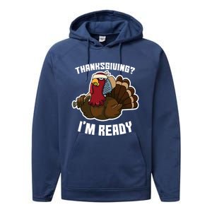 Thanksgiving Im Ready Funny Gangster Turkey Thanksgiving Cool Gift Performance Fleece Hoodie