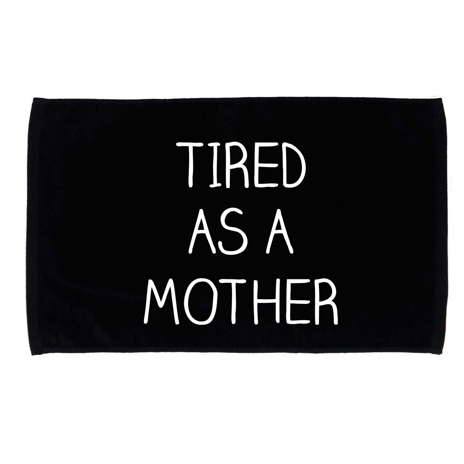 Tired As A Mother Cute Microfiber Hand Towel