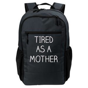 Tired As A Mother Cute Daily Commute Backpack