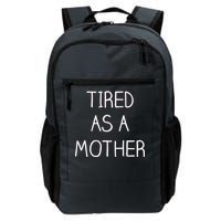 Tired As A Mother Cute Daily Commute Backpack