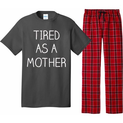 Tired As A Mother Cute Pajama Set