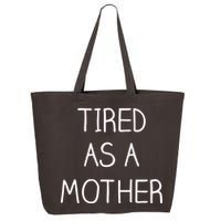 Tired As A Mother Cute 25L Jumbo Tote