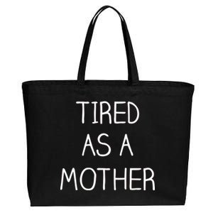 Tired As A Mother Cute Cotton Canvas Jumbo Tote