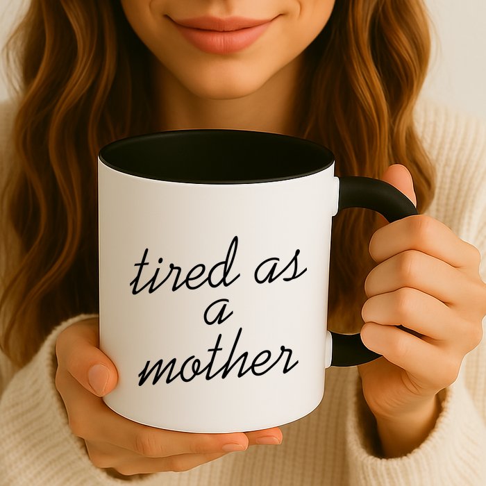 Tired As A Mother Script Logo Mug