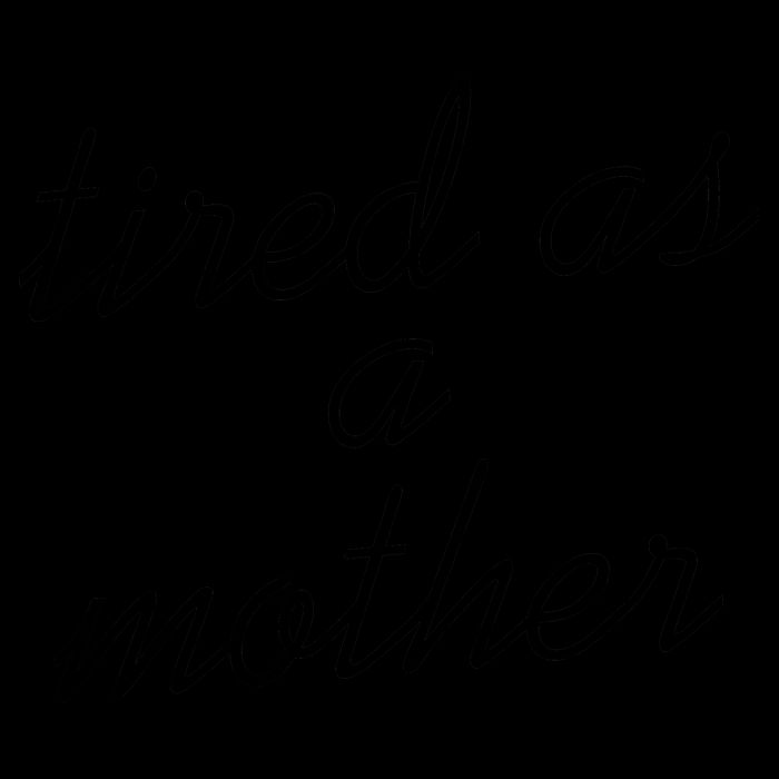 Tired As A Mother Script Logo Mug
