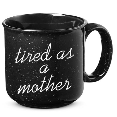 Tired As A Mother Script Logo 15oz Campfire Ceramic Mug